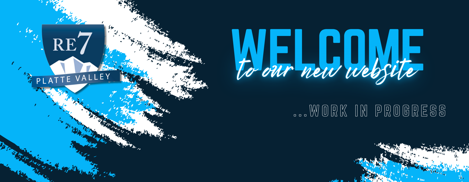 Welcome banner for RE7 Platte Valley website with blue accents and work in progress text.