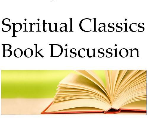 Join us for our upcoming Spiritual Classics book discussion on Tuesday, February 2nd at 8:00 pm to discuss
