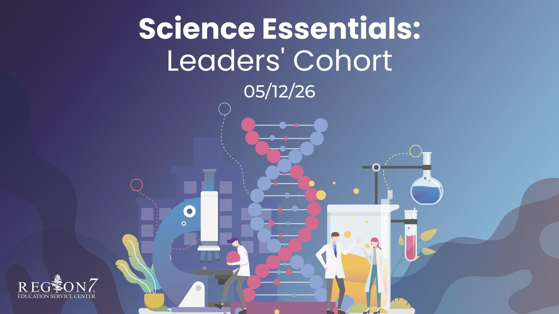 Graphic for Science Essentials Leaders’ Cohort workshop on May 12, 2026.