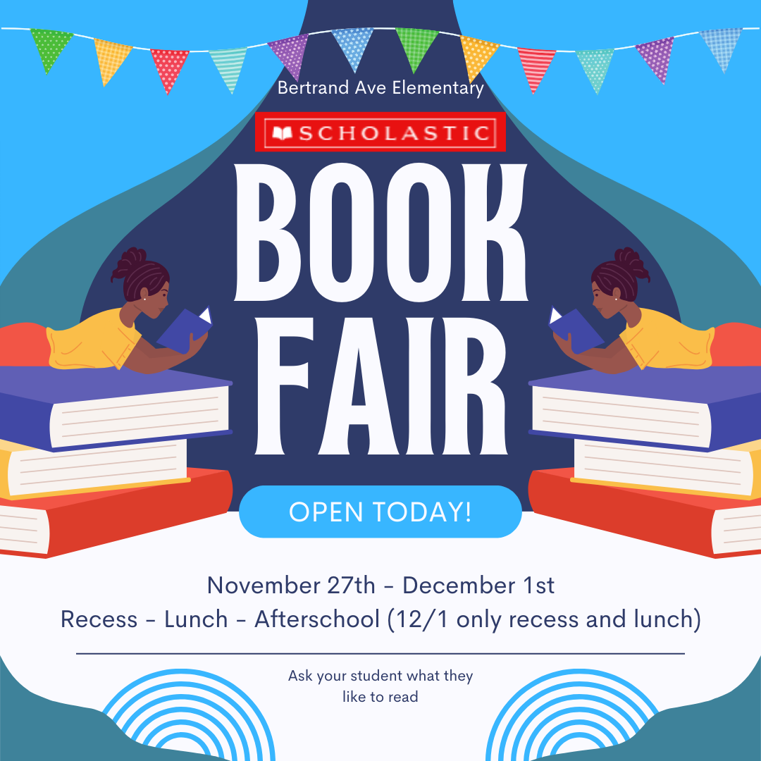 The Book Fair is Open!!! Bertrand Avenue Elementary