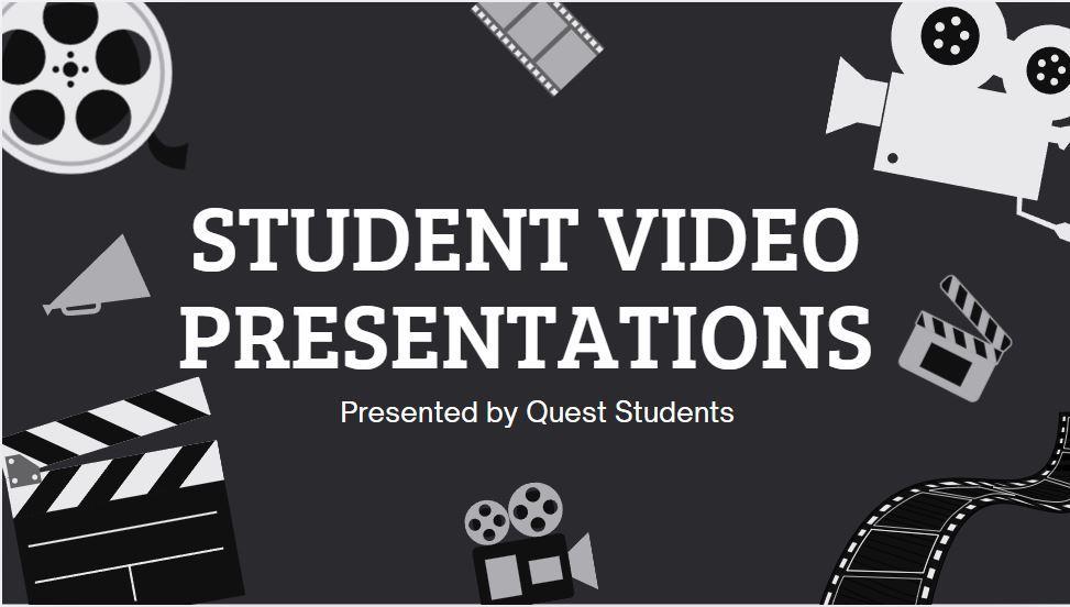 The words Student Video Presentation on a movie background