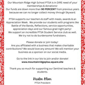 Our Mountain Ridge High School PTSA is in DIRE need of your memberships and donations! Our funds are down more than 90 PERCENT from previous years because we can no longer collect money through Sk.png