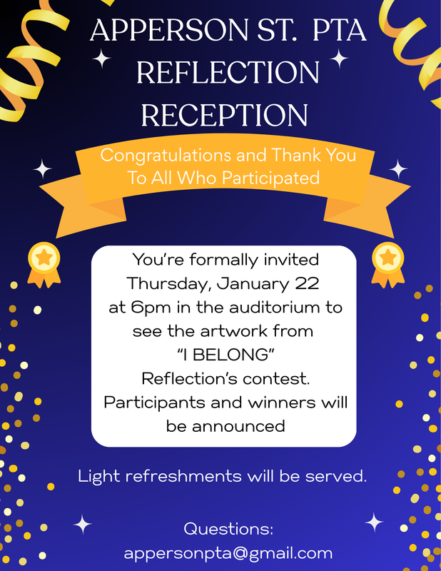 PTA reflections reception is January 22nd.