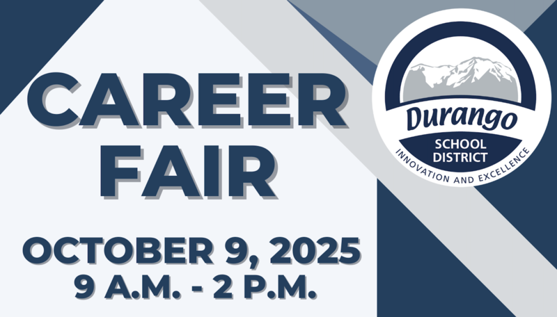 Durango School District Career Fair, October 9, 2025, 9 a.m.-2 p.m.