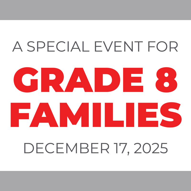 Text promoting a special event for Grade 8 families on December 17, 2025.