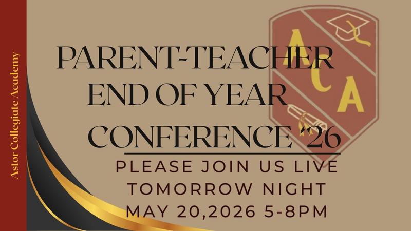 Parent Teacher End of Year Conference May 20