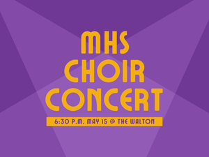 promo graphic - MHS choir concert spring 2026