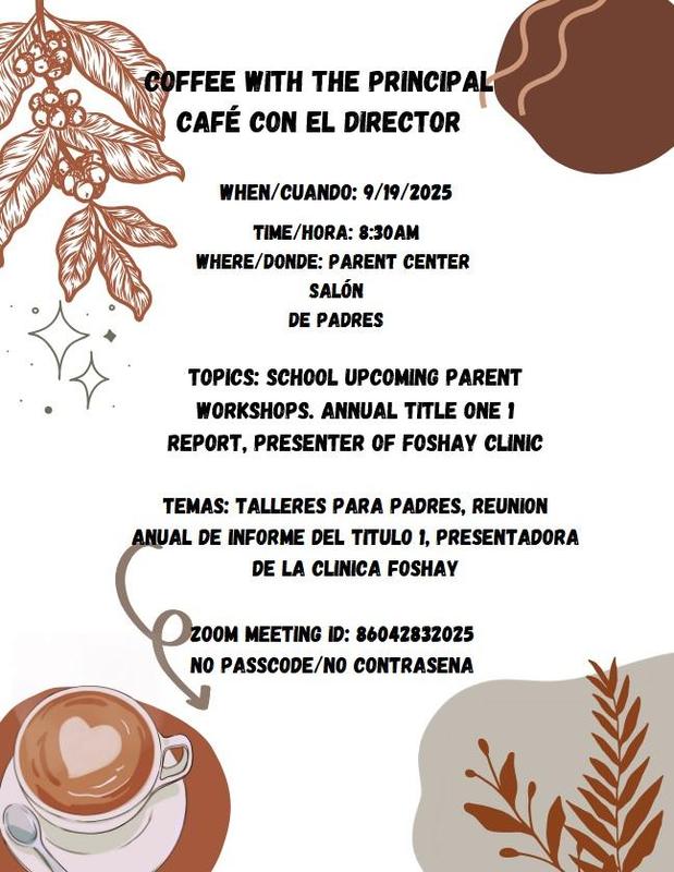 COFFEE WITH THE PRINCIPAL/ CAFE CON EL DIRECTOR