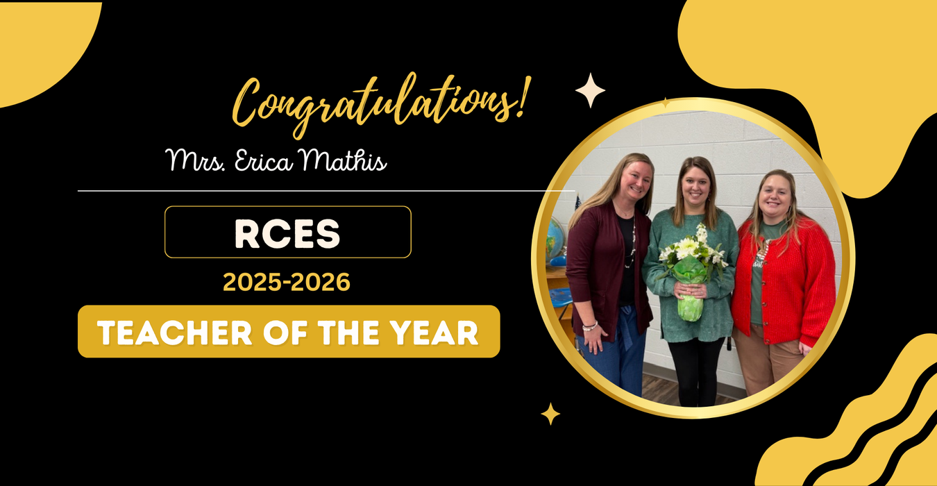 Celebratory graphic featuring Mrs. Erica Mathis as Teacher of the Year. Pictured L to R, Megan Kinder (Principal), Erica Mathis (3rd Grade Teacher), and Natalie Marley (Principal Fellow).