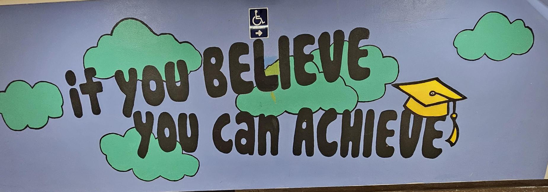 If you believe, you can achieve!