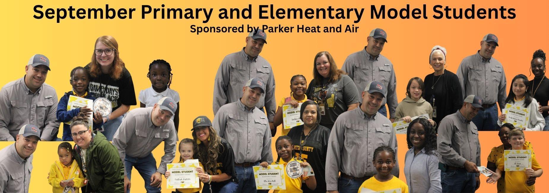 September Primary and Elementary Model Students. Sponsored by Parker Heat and Air. Congratulations!!