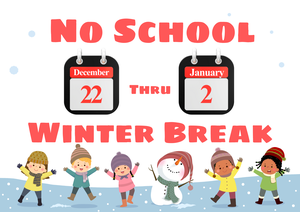 no school DEC 22-JAN 2