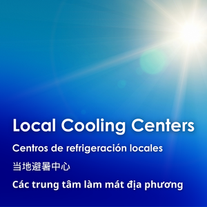 Graphic in english, spanish, chinese, and vietnamese announcing local cooling center locations.