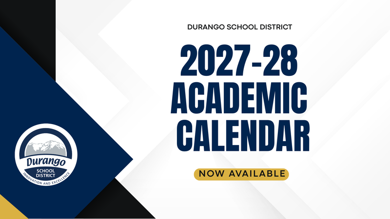 Durango School District 2027-28 Academic Calendar now available