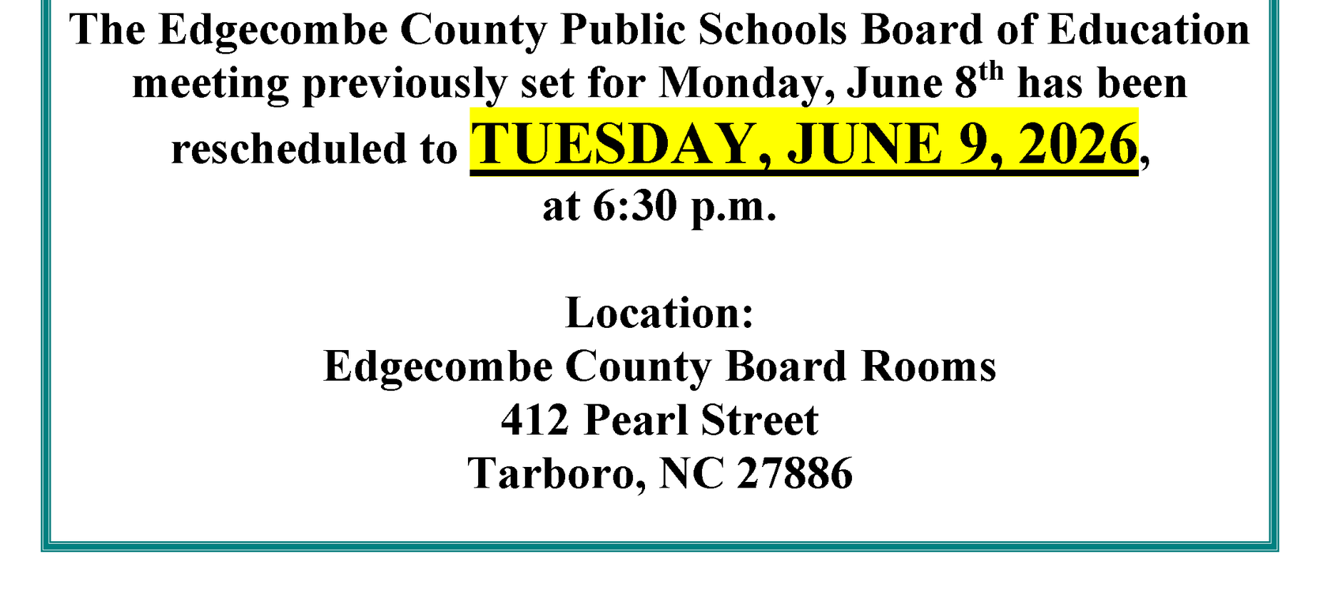 ECPS Board meeting has been moved from onday to Tuesday the 9th at 6:30pm at the same location, 412 pearl street tarboro nc 27886