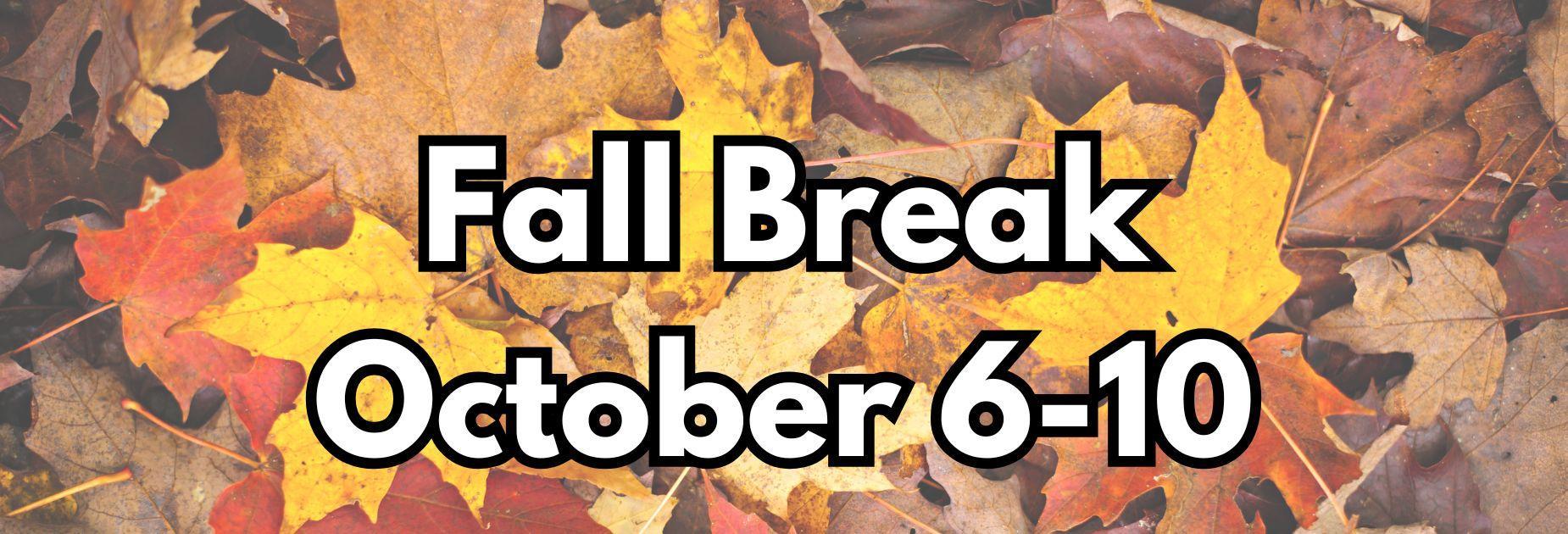 Fall Break