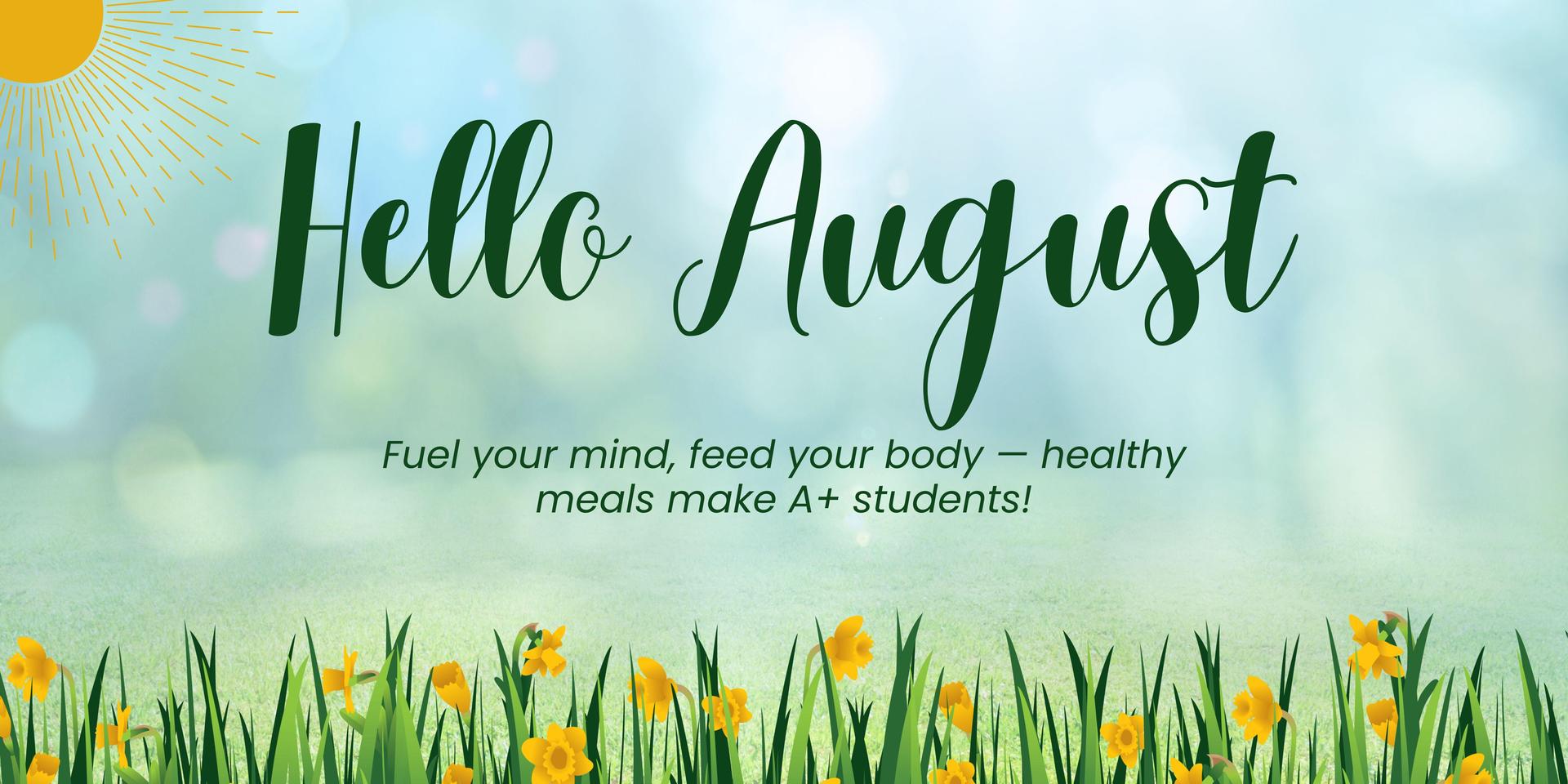 Hello August 