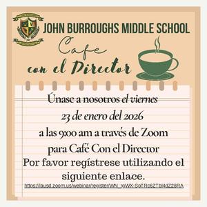 Únase a nosotros el viernes  23 de enero del 2026  a las 9:00 am a través de Zoom para Café Con el Director.  Por favor regístrese utilizando el siguiente enlace.