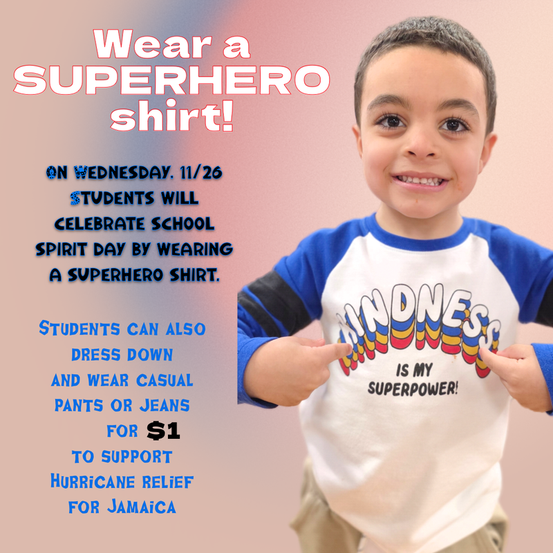 Superhero Shirt Day $1 donation for dress down