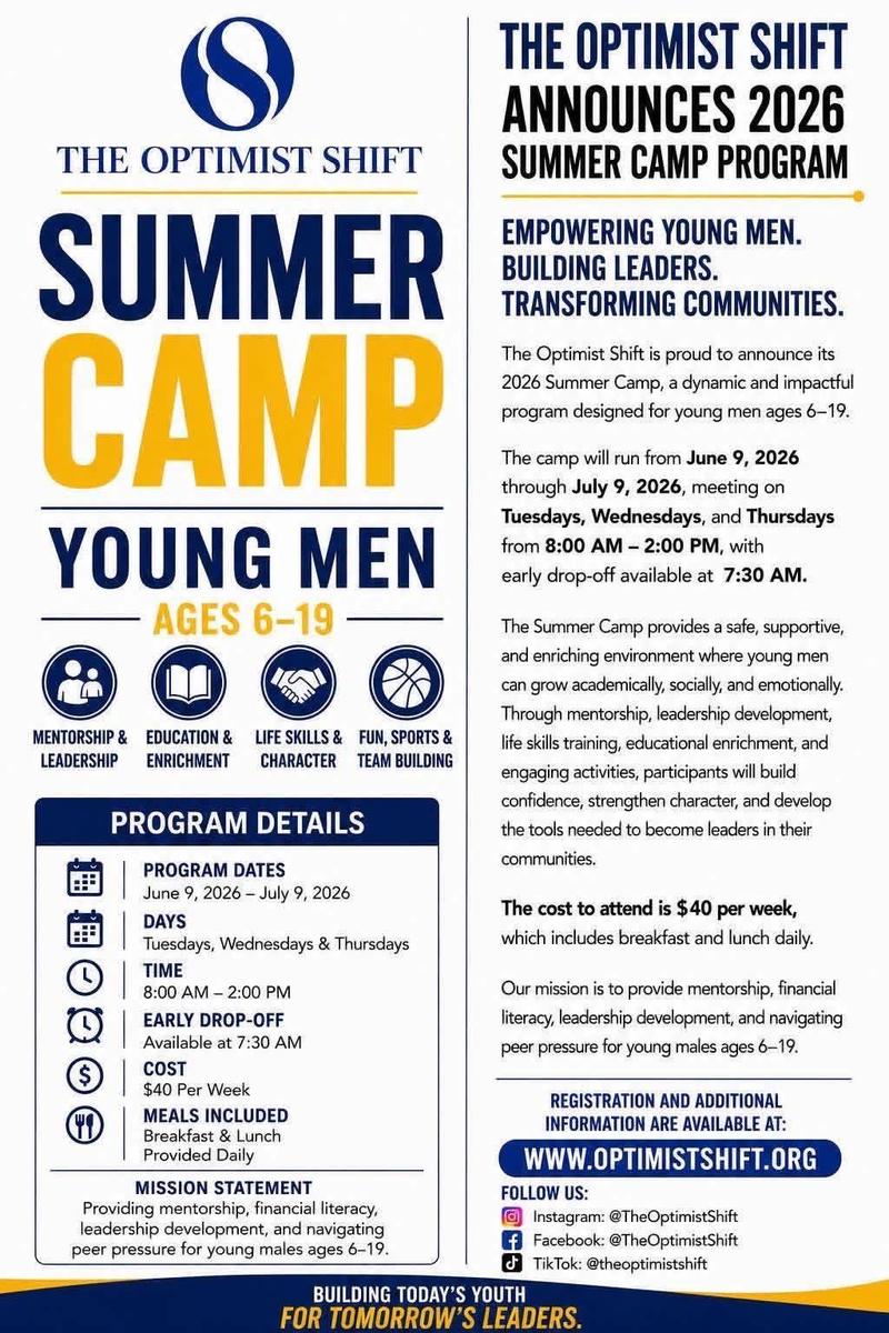 Summer Camp for Young Men, June 9-July 9, $40; contact www.optimistshift.org