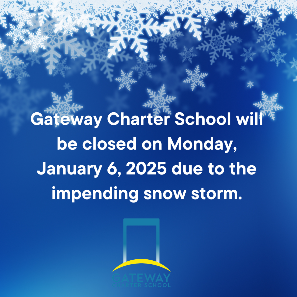 Gateway Charter School Closed Monday, January 6, 2025 Gateway Charter