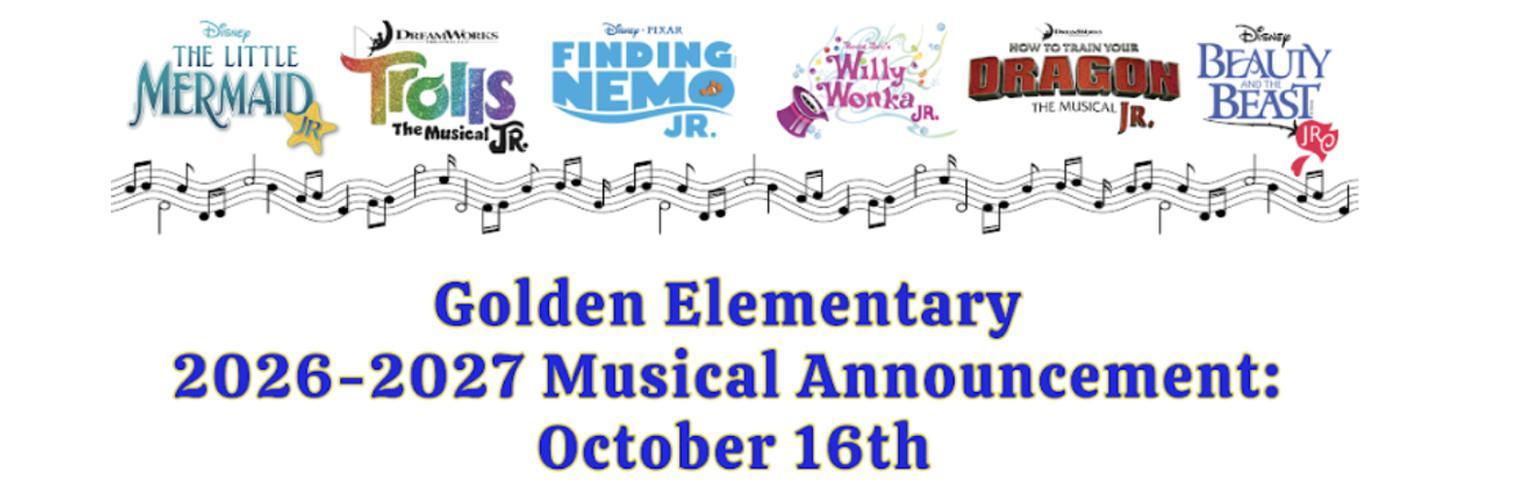Golden Elementary 2026-27 Musical Announcement on October 16, 2026