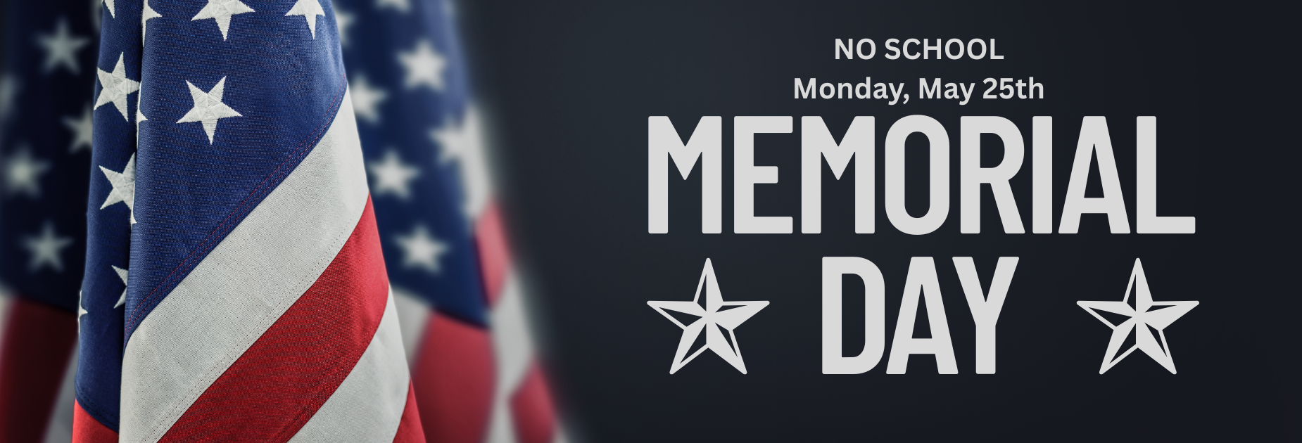 Memorial Day NO School May 25th