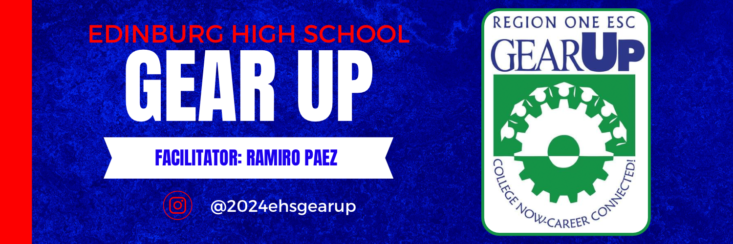 GEAR UP GEAR UP Edinburg High School