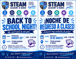 Join us for Back to School Night on Wednesday, August 26th, from 5:00–6:30 PM at STEAM Academy @ Burke, where families will follow their student’s class schedule and meet their teachers for an exciting new school year!  ¡Acompáñenos a nuestra Noche de Regreso a Clases el miércoles 26 de agosto, de 5:00 a 6:30 PM, en STEAM Academy @ Burke! Las familias seguirán el horario de clases de sus estudiantes y tendrán la oportunidad de conocer a sus maestros para comenzar juntos un nuevo año escolar.