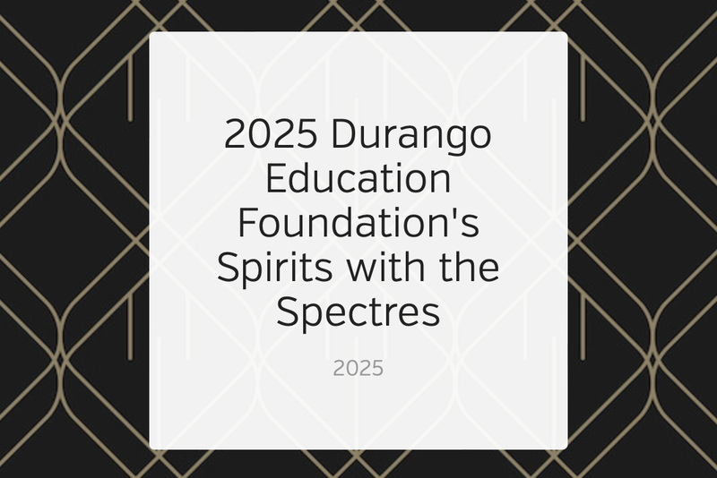 Durango Education Foundation's 3rd Annual Spirits With the Spectres Online Auction is live and open to the public. Bidding closes at 10 p.m. on Saturday, October 18.