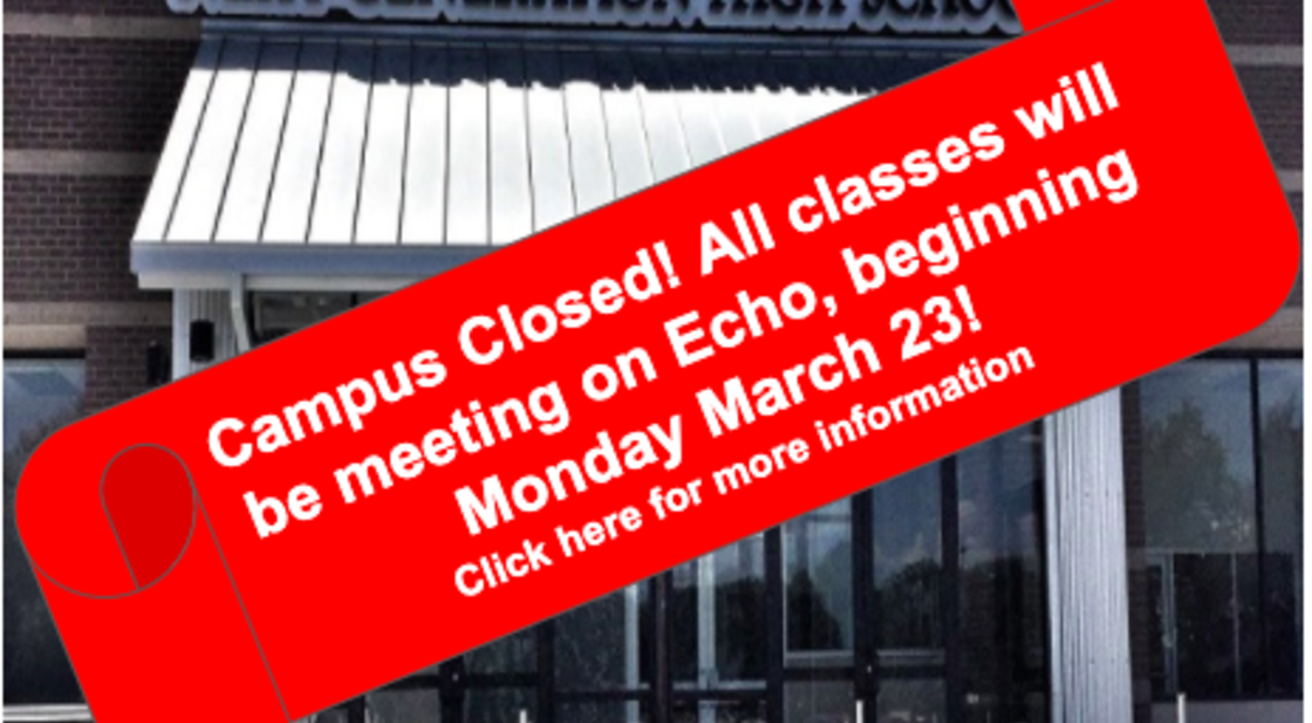 Campus Closed. All classes will be done online through Echo. Click the link for more information