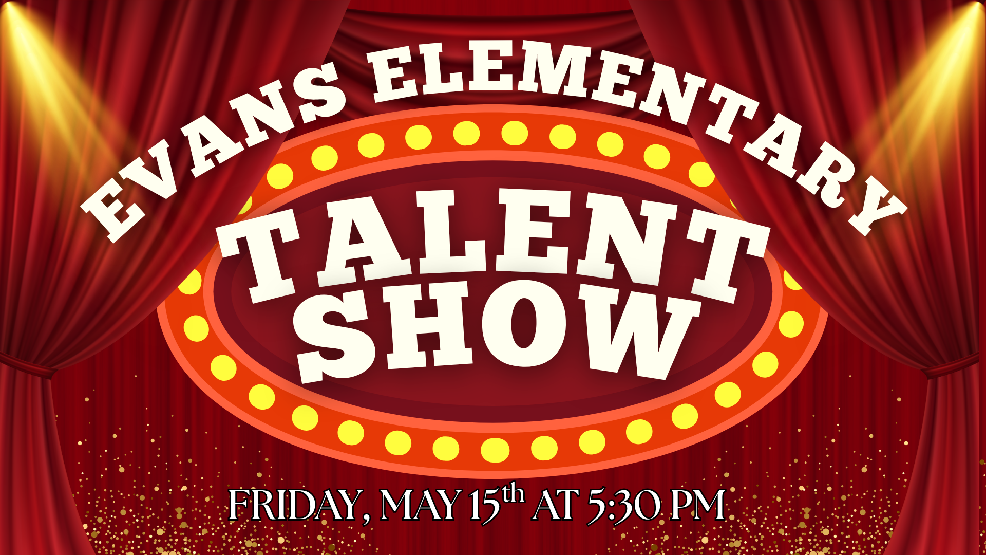 Text announcement for Evans Elementary Talent Show on May 15th at 5:30 PM.