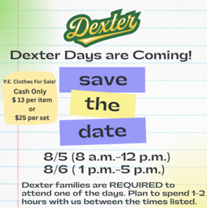 Dexter Days August 5th and 6th.