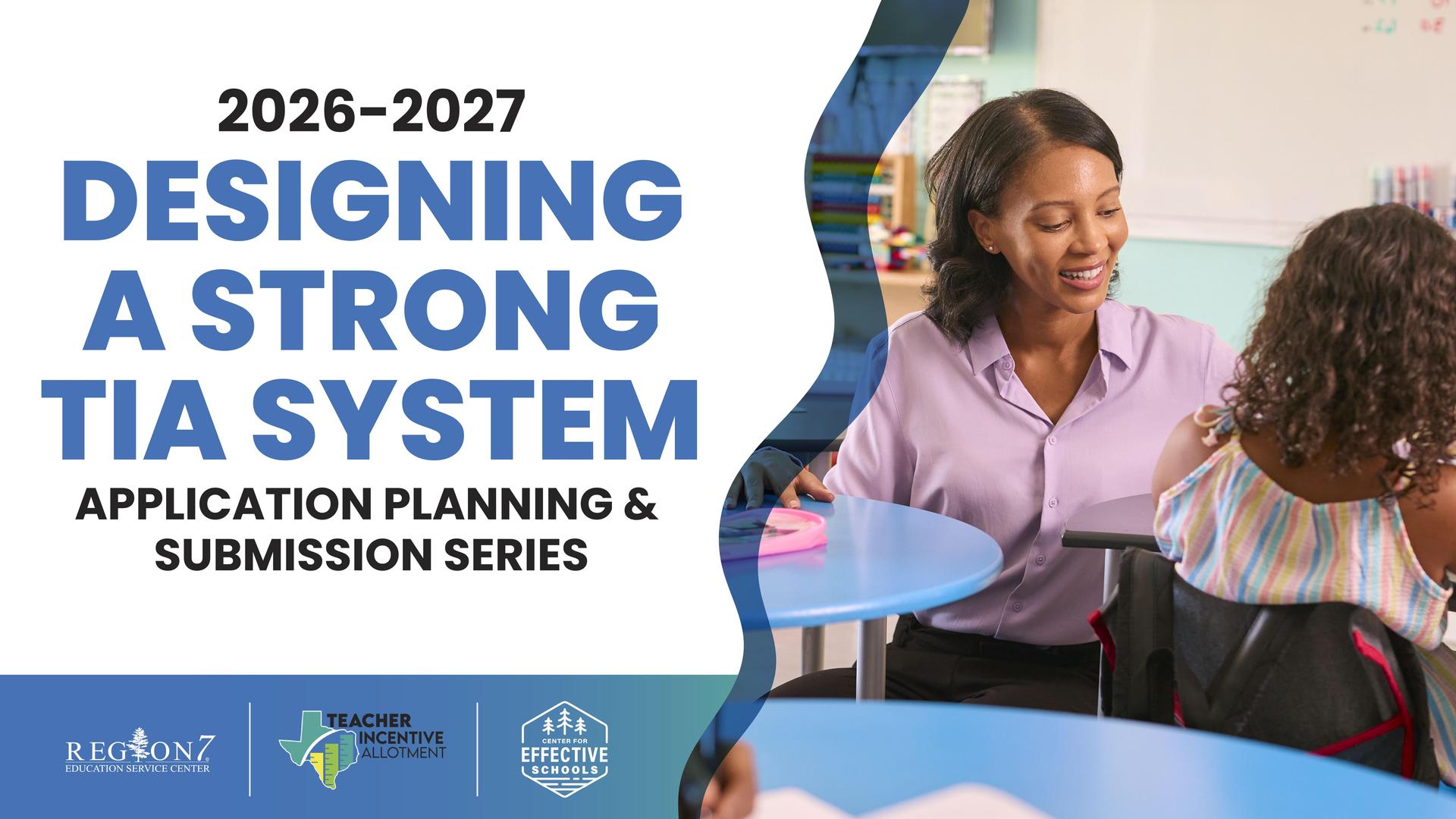 Designing a Strong TIA System an Application and Submission workshop series graphic.