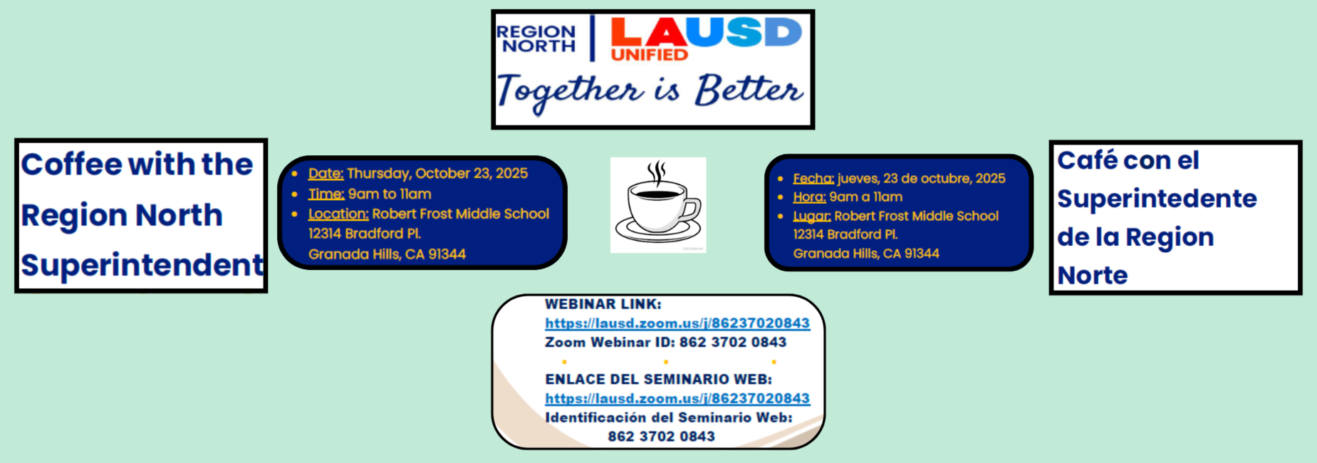 Coffee with the Region North Superintendent on October 23, 2025 from 9:00am to 11:00am at Robert Frost MS / Cafe con el Superintendente de la Region Norte el 23 de octubre, 2025 de 9:00am a 11:00am en la escuela intermedia Robert Frost