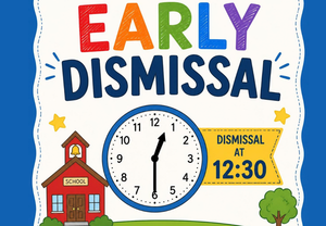 Early dismissal at 12:30 pm