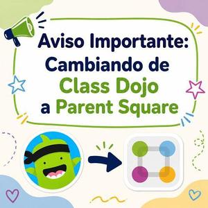 parent flyer classDojo switching to Parent Square spanish