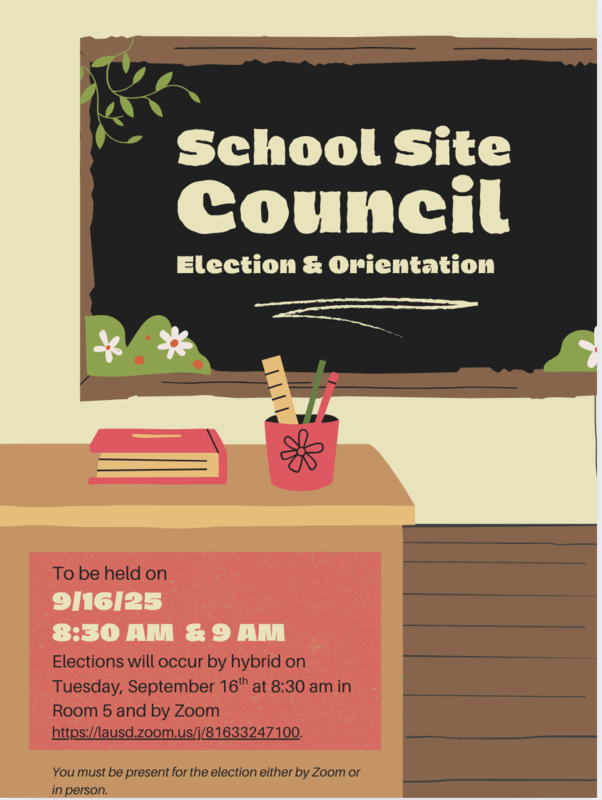 School Site Council Election & Orientation on September 16th beginning at 8:30 AM