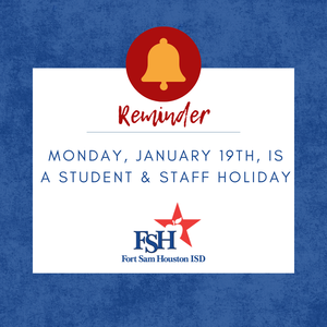 Reminder: Monday, January 19th Is A Student/ Staff Holiday