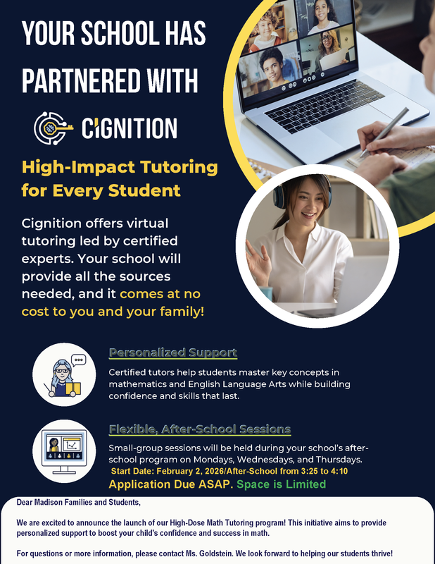 Hello Madison Community,  If you feel you or your child need extra support in Math please see Ms. Goldstein to see if they qualify for High-Dose After-School Math tutoring.