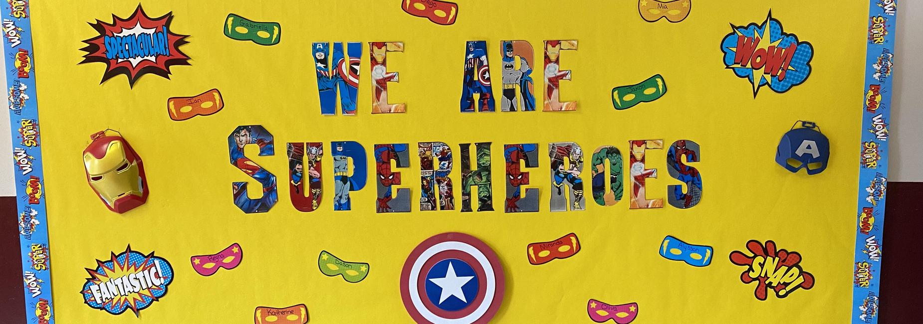 Open House 2021-2022 Board: We are Superheroes