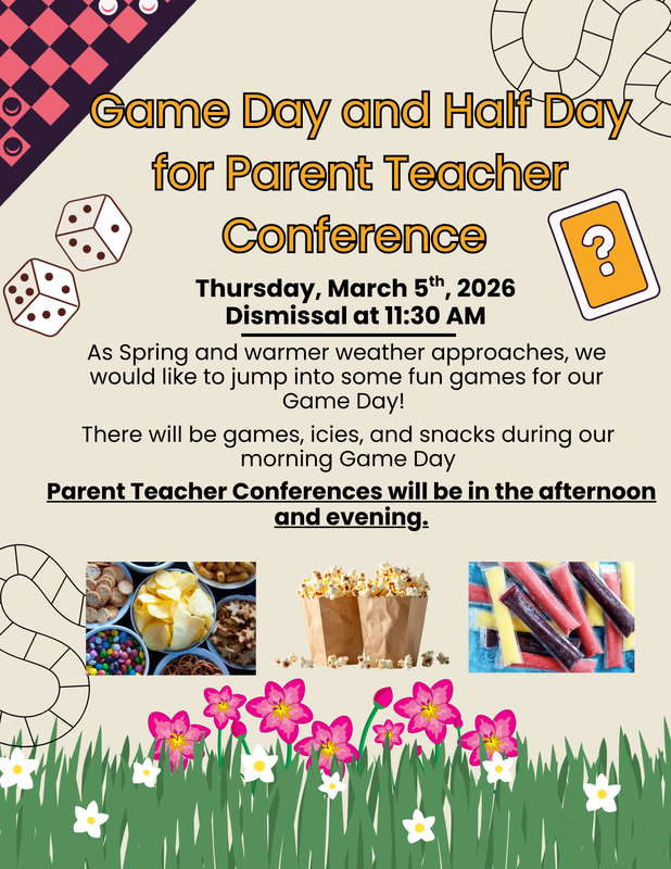 Game Day and Half Day for Parent Teacher Conference. March 5th, 2026. English