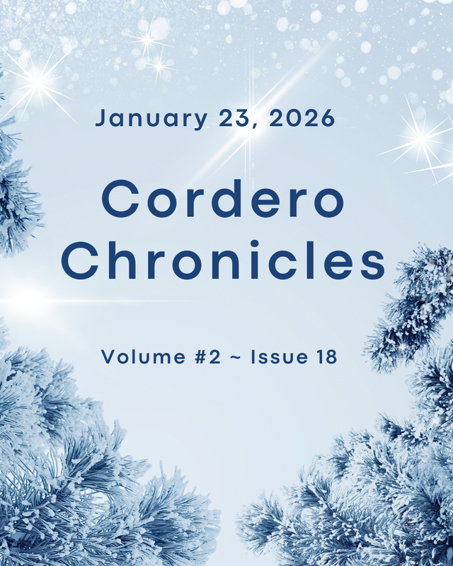 CORDERO CHRONICLES  Volume 2 ~ Issue #18