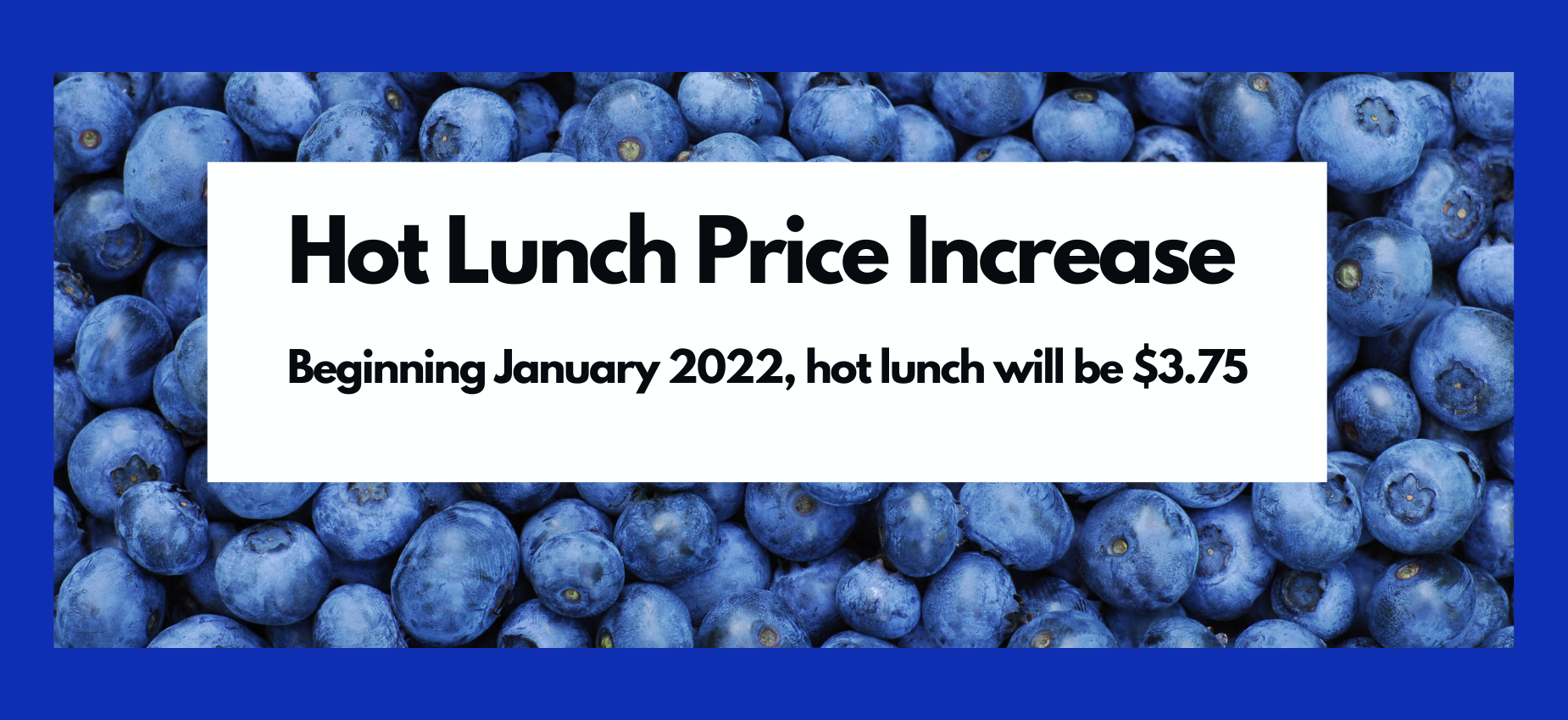 Hot lunch price increase to $3.75 in January 2022