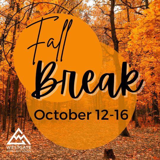 Fall Break October 12-18