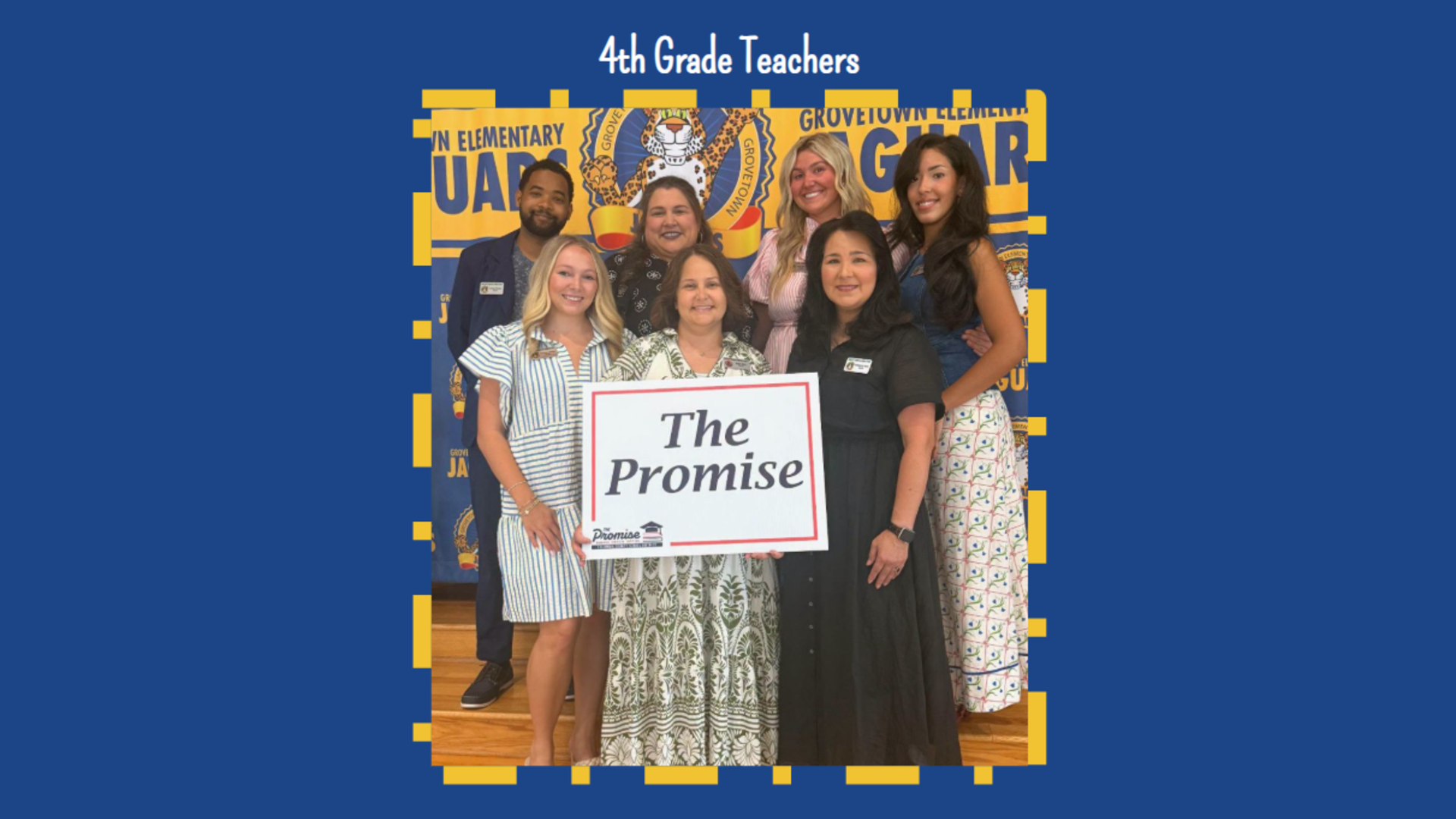 Group of 4th grade teachers holding a sign that reads 'The Promise'.