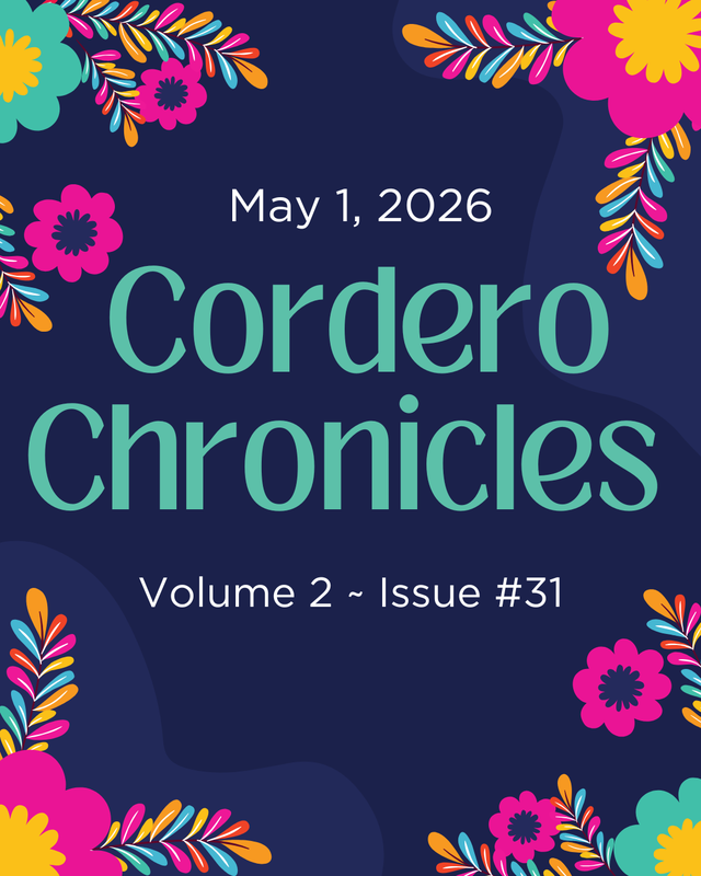 CORDERO CHRONICLES  Volume 2 ~ Issue #31