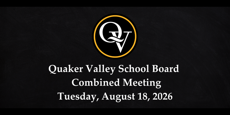 Photo announces the Quaker Valley School Board Meeting on Tuesday, August 18, 2026.