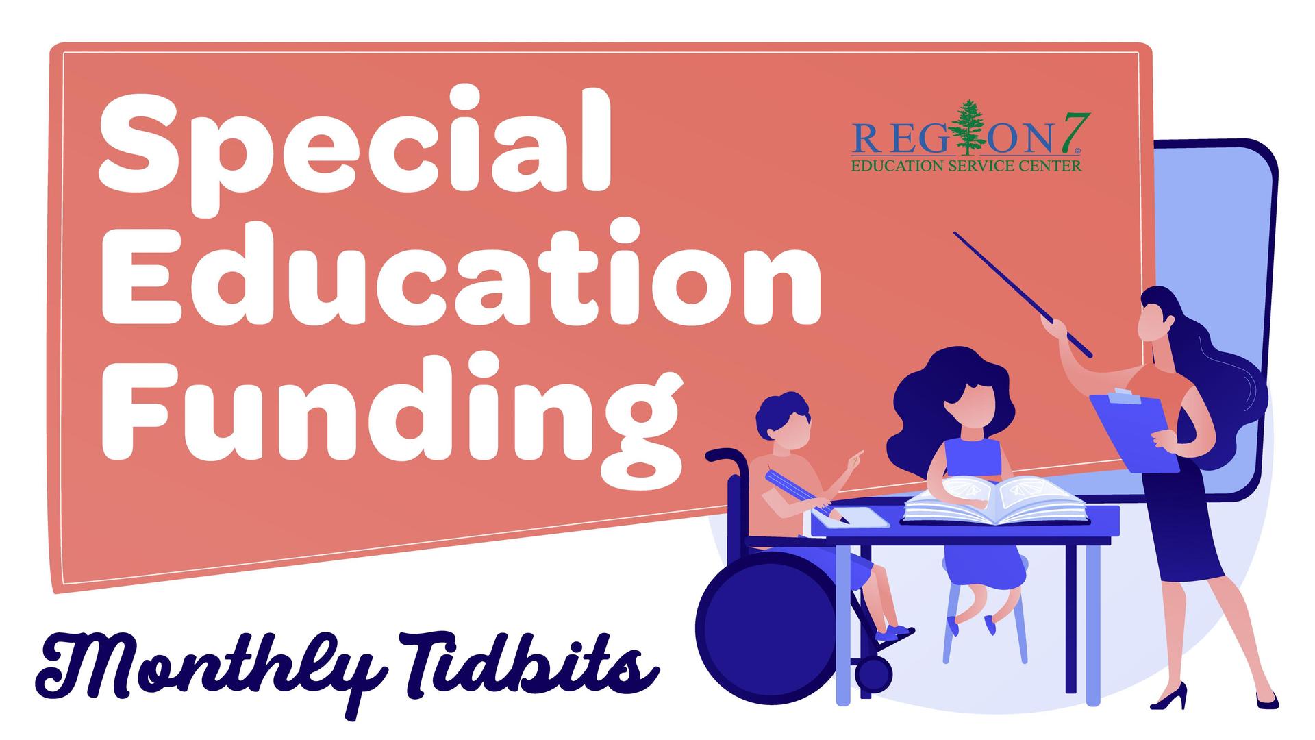 Special Education Funding Monthly Tidbits graphic with teachers and students learning together, including a student using a wheelchair.