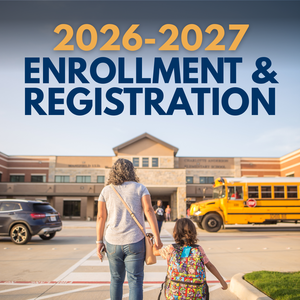 2026-2027 Enrollment and Registration; mother and daughter walking onto school campus